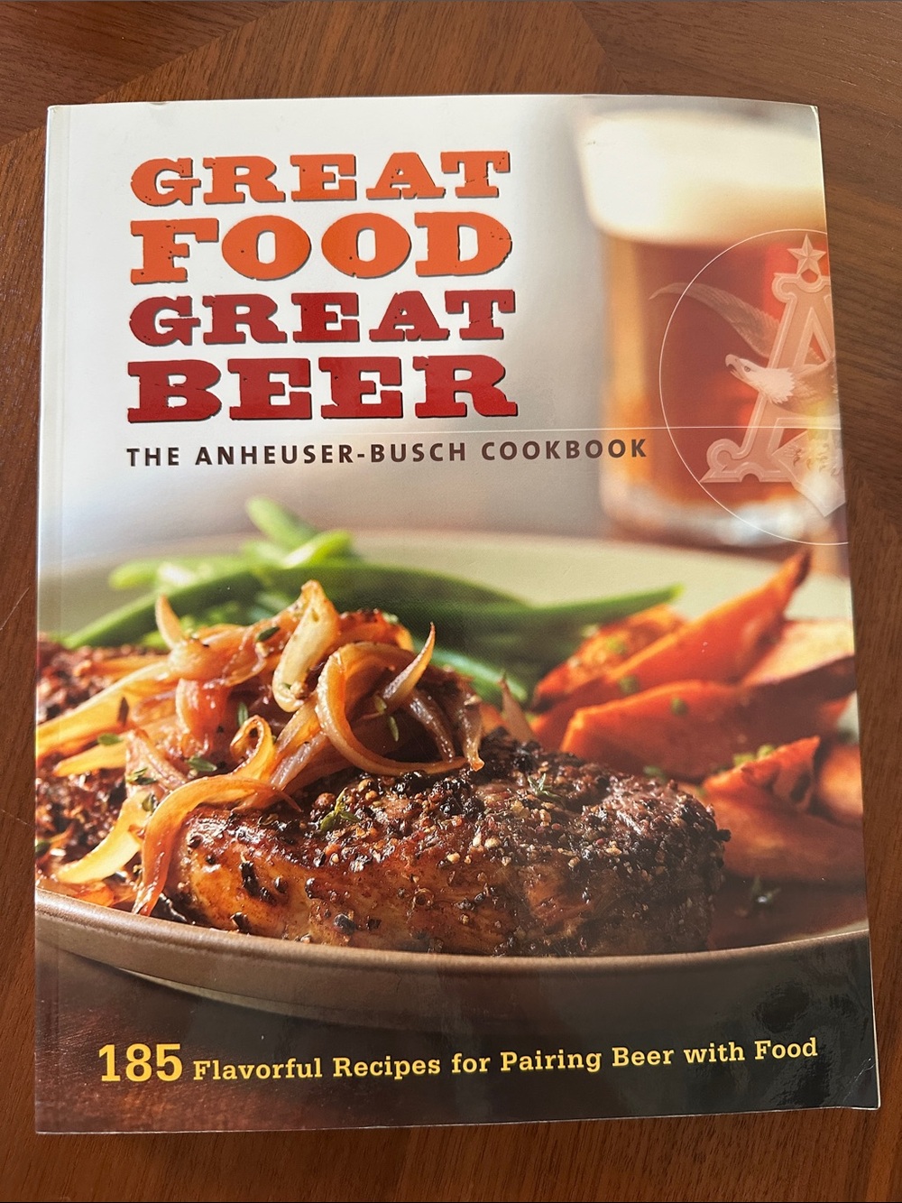 Great Food Great Beer - The Anheuser-Busch Cookbook